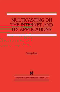 Multicasting on the Internet and its Applications