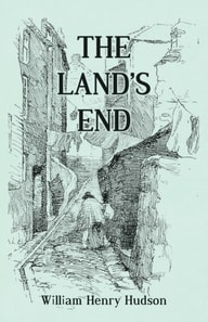 Land's End - A Naturalist's Impressions In West Cornwall, Illustrated