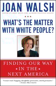 What's the Matter with White People?