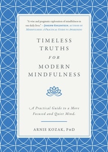 Timeless Truths for Modern Mindfulness