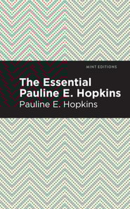 Essential Pauline E. Hopkins