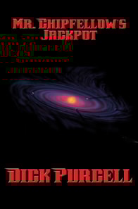 Mr. Chipfellow's Jackpot