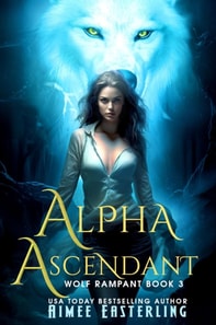 Alpha Ascendant: A Fantastical Werewolf Adventure