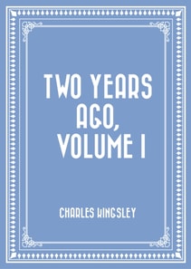 Two Years Ago, Volume I