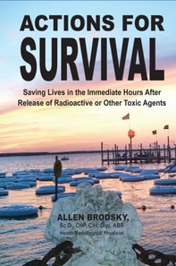 Actions for Survival - Saving Lives in the Immediate Hours After Release of Radioactive or Other Toxic Agents