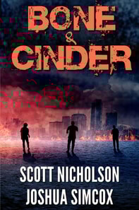 Bone and Cinder: A Post-Apocalyptic Thriller