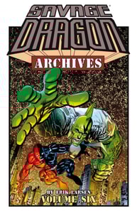 Savage Dragon Archives Vol. 6