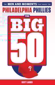 Big 50: Philadelphia Phillies