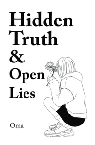 Hidden Truth &  Open Lies