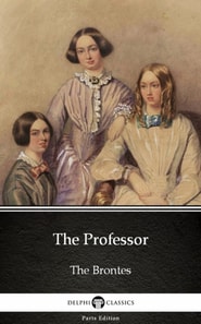 Professor by Charlotte Bronte (Illustrated)