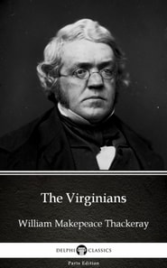 Virginians by William Makepeace Thackeray (Illustrated)