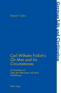 Carl Wilhelm Froelich's  On Man and his Circumstances 