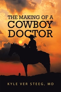 Making of a Cowboy Doctor
