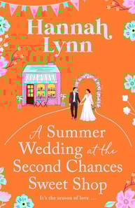 Summer Wedding at the Second Chances Sweet Shop