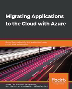 Migrating Applications to the Cloud with Azure