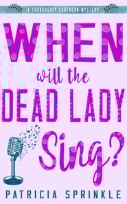 When Will the Dead Lady Sing?