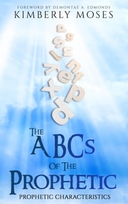 ABCs Of The Prophetic