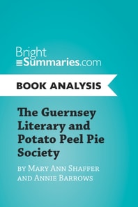 Guernsey Literary and Potato Peel Pie Society by Mary Ann Shaffer and Annie Barrows (Book Analysis)