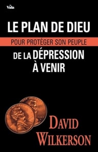 Le plan de Dieu pour protéger son peuple de la dépression à venir
