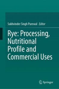 Rye: Processing, Nutritional Profile and Commercial Uses