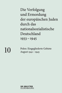 Polen: Die eingegliederten Gebiete August 1941–1945