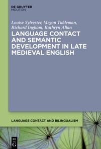 Language Contact and Semantic Development in Late Medieval English