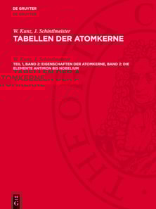 Eigenschaften der Atomkerne, Band 2: Die Elemente Antimon bis Nobelium