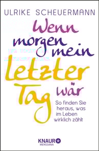 Wenn morgen mein letzter Tag wär