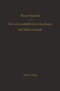 Die wissenschaftlichen Grundlagen der Elektrotechnik