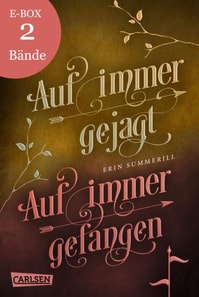 Auf immer gejagt und Auf immer gefangen – Band 1 und 2 der fesselnden High-Fantasy-Serie im Sammelband! (Königreich der Wälder)