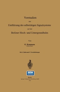 Vorstudien zur Einführung des selbsttätigen Signalsystems auf der Berliner Hoch- und Untergrundbahn