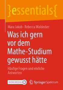 Was ich gern vor dem Mathe-Studium gewusst hätte