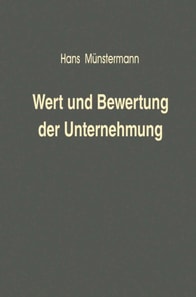 Wert und Bewertung der Unternehmung