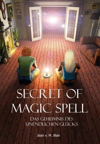 Secret of Magic Spell Planen Sie Ihr Leben einfach neu