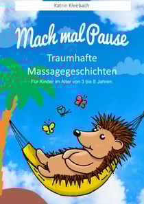 Mach mal Pause - Traumhafte Massagegeschichten