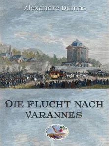 Die Flucht nach Varennes