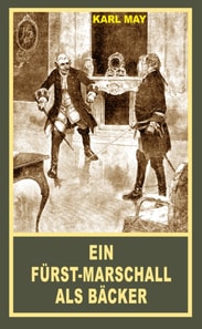 Ein Fürst-Marschall als Bäcker