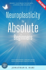 Neuroplasticity for Absolute Beginners: