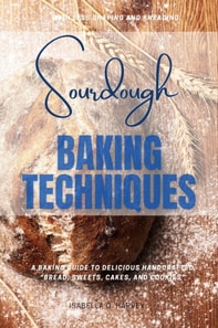Sourdough Baking Techniques: