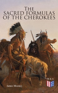 Sacred Formulas of the Cherokees