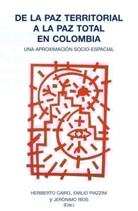 De la paz territorial a la paz total en Colombia
