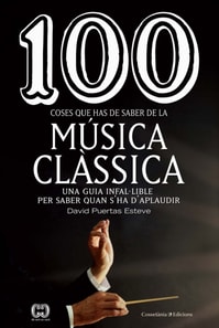 100 coses que has de saber de la música clàssica