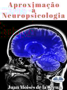 Aproximação À Neuropsicologia