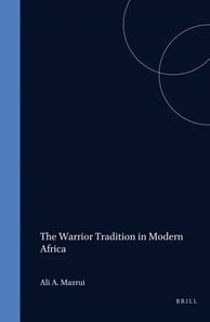 Warrior Tradition in Modern Africa