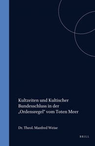 Kultzeiten und kultischer Bundesschluss in der 'Ordensregel' vom Toten Meer
