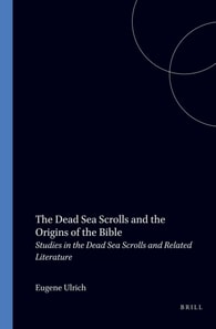 Dead Sea Scrolls and the Origins of the Bible