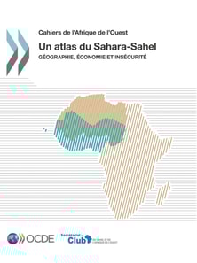 Cahiers de l'Afrique de l'Ouest Un atlas du Sahara-Sahel Geographie, economie et insecurite