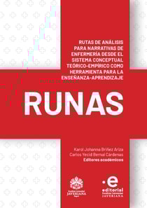 Rutas de análisis para narrativas de enfermería desde el sistema conceptual teórico-empírico como herramienta para la enseñanza-aprendizaje (runas)