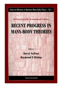 Recent Progress In Many-body Theories - Proceedings Of The 9th International Conference
