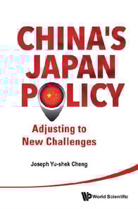 China's Japan Policy: Adjusting To New Challenges